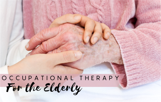 Occupational Therapy for the Elderly